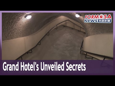 Grand Hotel cashes in on Chiang regime nostalgia with unveiled secret tunnel and restaurant